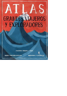 ATLAS DE LOS GRANDES VIAJEROS Y EXPLORADORES TD-LIBERALIA