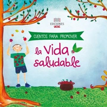 CUENTOS PARA PROMOVER LA VIDA SALUDABLE-EDIC. UCSC