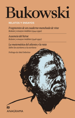 RELATOS Y ENSAYOS BUKOWSKI - ANAGRAMA1