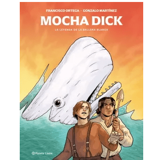 MOCHA DICK LA LEYENDA DE LA BALLENA BLANCA TD-PLANETA COMIC1