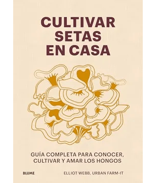 CULTIVAR SETAS EN CASA TD-BLUME