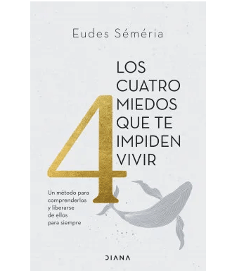 CUATRO MIEDOS QUE TE IMPIDEN VIVIR,LOS-DIANA