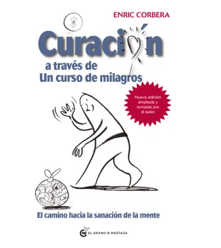 CURACION A TRAVES DE UN CURSO DE MILAGROS-GRANO DE MOSTAZA