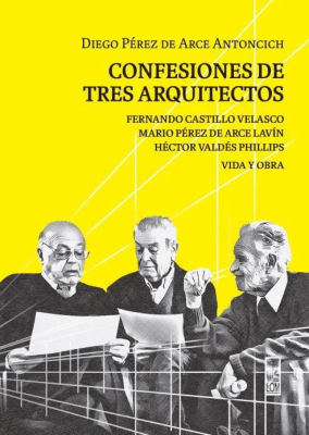 CONFESIONES DE TRES ARQUITECTOS-LOM
