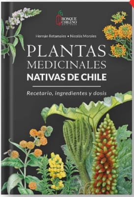 PLANTAS MEDICINALES NATIVAS DE CHILE TD-BOSQUE CHILENO