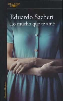 MUCHO QUE TE AME,LO-ALFAGUARA