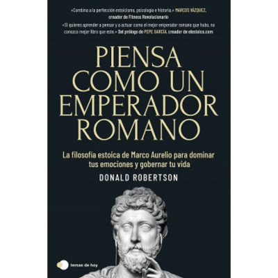 PIENSA COMO UN EMPERADOR ROMANO-TEMAS DE HOY