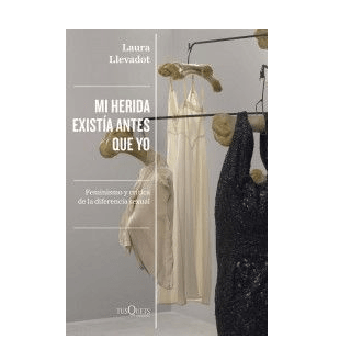 MI HERIDA EXISTIA ANTES QUE YO-TUSQUETS