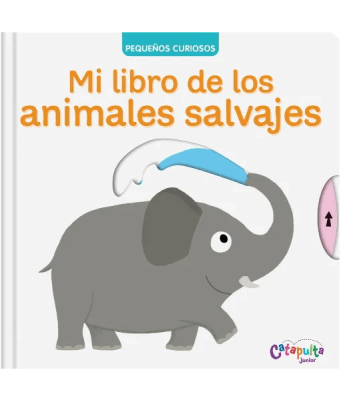 PEQUEÑOS CURIOSOS MI LIBRO DE LOS ANIMALES SALVAJES TD-CATAPULTA JUNIOR