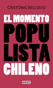 MOMENTO POPULISTA CHILENO,EL-DEBATE1