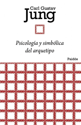 PSICOLOGIA Y SIMBOLICA DEL ARQUETIPO-PAIDOS