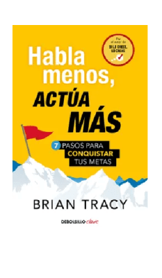 HABLA MENOS ACTUA MAS-DEBOLSILLO CLAVE