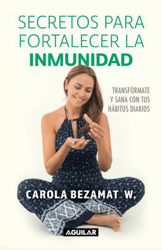 SECRETOS PARA FORTALECER TU INMUNIDAD-AGUILAR