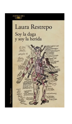 SOY LA DAGA Y SOY LA HERIDA-ALFAGUARA