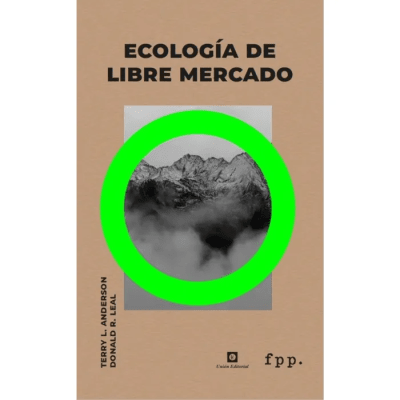 ECOLOGIA DE LIBRE MERCADO-FPP1
