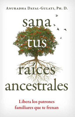 SANA TUS RAICES ANCESTRALES-INNER TRADITIONS