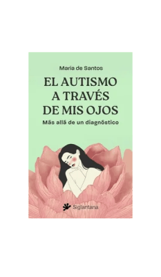 AUTISMO A TRAVES DE MIS OJOS-SIGLANTANA