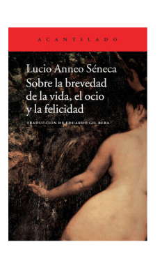 SOBRE LA BREVEDAD DE LA VIDA EL OCIO Y LA FELICIDAD-ACANTILADO