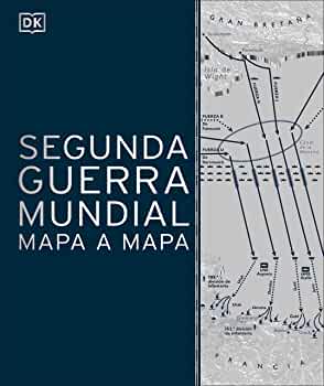 SEGUNDA GUERRA MUNDIAL MAPA A MAPA TD-DK COSAR