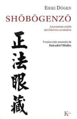 SHOBOGENZO LA PRECIOSA VISION DEL DHARMA VERDADERO-KAIROS
