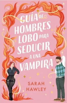 GUIA DE HOMBRES LOBO PARA SEDUCIR A UNA VAMPIRA-TITANIA URANO