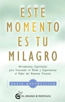 ESTE MOMENTO ES TU MILAGRO-GRANO DE MOSTAZA OCEANO1