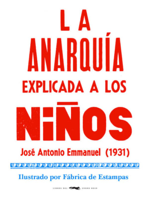 ANARQUI EXPLICADA A LOS NIÑOS - LIBROS DEL ZORRO ROJO - CATALONIA