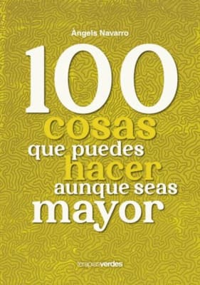 100 COSAS QUE PUEDES HACER AUNQUE SEAS MAYOR-TERAPIASVERDES URANO