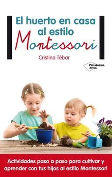 HUERTO EN CASA AL ESTILO MONTESORI+-PLATAFORMA-ZIG ZAG