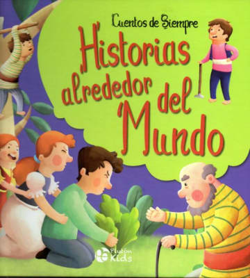 HISTORIAS ALREDEDOR DEL MUNDO TD-CUENTOS DE SIEMPRE-PLUTON KIDS