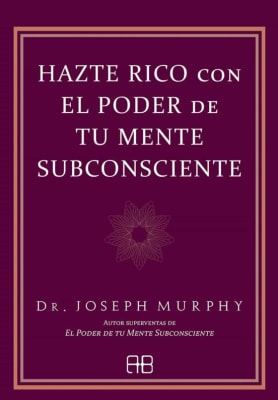 HAZTE RICO CON EL PODER DE TU MENTESUBCONSCIENTE-OCEANO