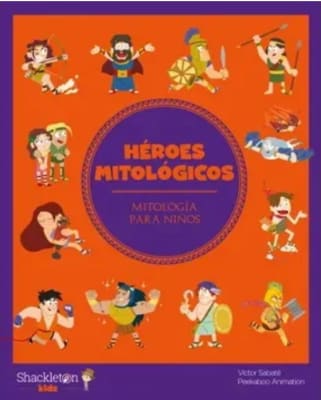 HEROES MITOLOGICOS MITOLOGIA PARA NIÑOS TD-SHACKLETON KIDS CATALONIA1