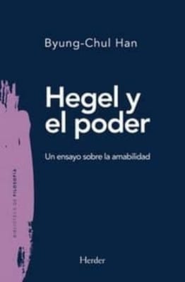HEGEL Y EL PODER:UN ENSAYO SOBRE LA AMABILIDAD-HERDER1