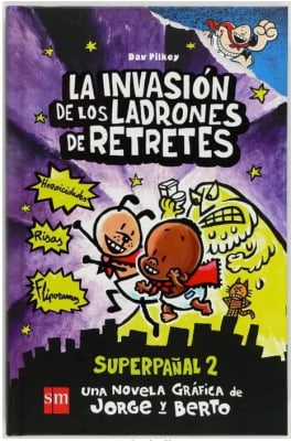 SUPERPAÑAL 2 TD LA INVASION DE LOS LADRONES DE RETRETES-UNA NOVELA GRAFICA DE JORGE Y BERTO-SM1