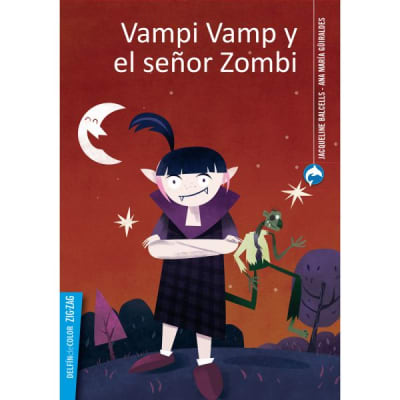 VAMPI VAMPI Y EL SEÑOR ZOMBI-DELFIN AZUL-ZIG-ZAG