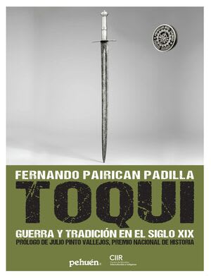 TOQUI GUERRA Y TRADICION EN EL SIGLO XIX-PEHUEN LIBERALIA