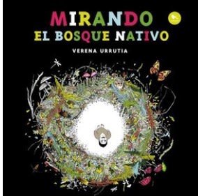 MIRANDO EL BOSQUE NATIVO-LIBERALIA