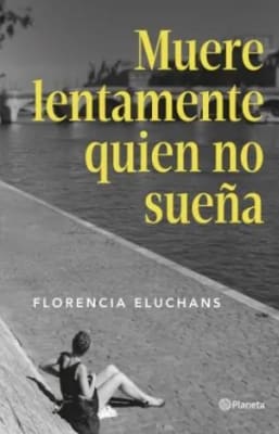 MUERE LENTAMENTE QUIEN NO SUEÑA-PLANETA
