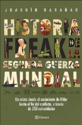 HISTORIA FREAK DE LA SEGUNDA GUERRA MUNDIAL-PLANETA1