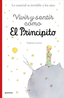 VIVIR Y SENTIR COMO EL PRINCIPITO-MONTENA