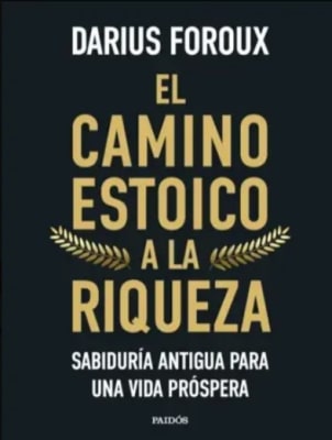 CAMINO ESTOICO A LA RIQUEZA,EL-PAIDOS PLANETA
