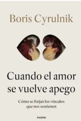 CUANDO EL AMOR SE VUELVE APEGO-PAIDOS PLANETA