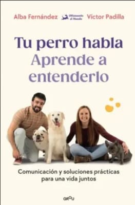 TU PERRO HABLA APRENDE A ENTENDERLO-GROU