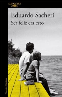 SER FELIZ ERA ESTO-ALFAGUARA PENGUIN
