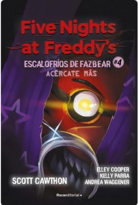 FIVE NIGHTS AT FREDDYS ESCALOFRIOS DE FAZBEAR 4 ACERCATE MAS TD-ROCAEDITORIAL PENGUIN1