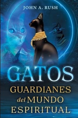 GATOS , GUARDIANES DEL MUNDO ESPIRITUAL - INNER TRADITIONS - OCEANO