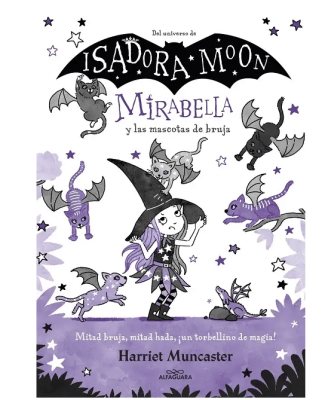 ISADORA MOON 5 TD MIRABELLA Y LAS MASCOTAS DE BRUJA-ALFAGUARA