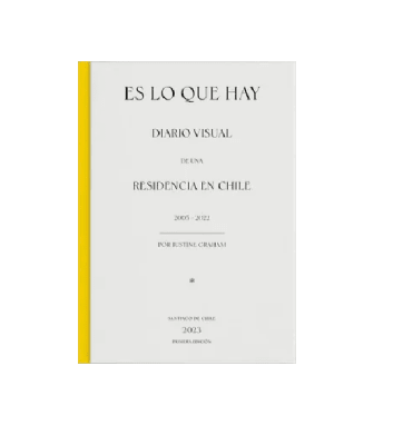 DIARIO VISUAL DE UNA RESIDENCIA EN CHILE 2005-2022-EDICIONES PURO CHILE