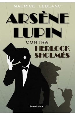 ARSENE LUPIN CONTRA HERLOCK SHOLMES-ROCAEDITORIAL1