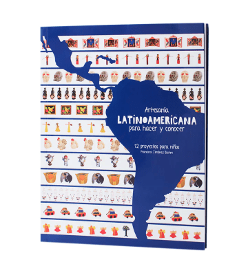 ARTESANIA LATINOAMERICANA PARA HACER Y CONOCER-MIS RAICES
